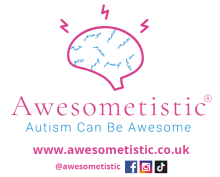 Awesometistic logo of a pink and blue brain on top of the word Awesometistic. Text reads Autism can be Awesome. Contact information is included for a website www.awesometistic.co.uk and social media accounts @awesometistic